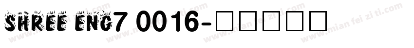 SHREE ENG7 0016字体转换